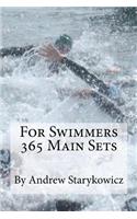 For Swimmers 365 Main Sets