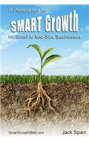 Prescription for SMART Growth for Small to Mid-Size Businesses