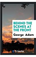 Behind the Scenes at the Front