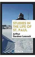 STUDIES IN THE LIFE OF ST. PAUL