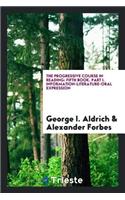 The Progressive Course in Reading: First[ -Fifth] Book ...