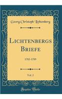 Lichtenbergs Briefe, Vol. 2: 1782-1789 (Classic Reprint)