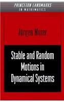 Stable and Random Motions in Dynamical Systems: With Special Emphasis on Celestial Mechanics (Am-77)
