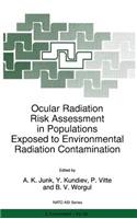 Ocular Radiation Risk Assessment in Populations Exposed to Environmental Radiation Contamination