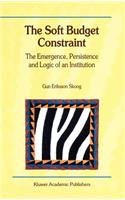 Soft Budget Constraint -- The Emergence, Persistence and Logic of an Institution