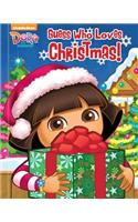 Dora the Explorer: Guess Who Loves Christmas!