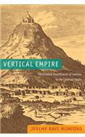 Vertical Empire: The General Resettlement of Indians in the Colonial Andes