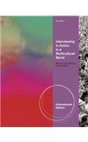 Interviewing in Action in a Multicultural World, International Edition
