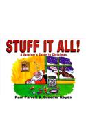 Stuff it All: The Survivor's Guide to Christmas