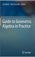 Guide to Geometric Algebra in Practice