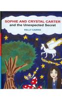 Sophie and Crystal Carter and the Unexpected Secret