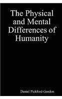 Physical and Mental Differences of Humanity
