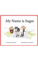 My Name is Sugar