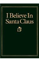 I Believe in Santa Claus