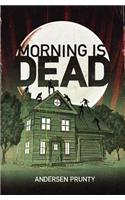 Morning Is Dead