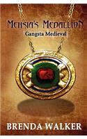 Mehsia's Medallion - Gangsta Medieval