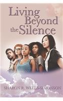 Living Beyond the Silence