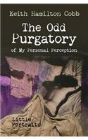 The Odd Purgatory of My Personal Perception