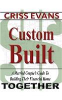 Custom Built