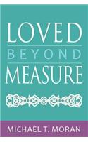 Loved Beyond Measure