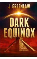 Dark Equinox