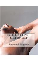 Exploration of Self by Self