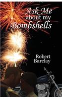 Ask Me about My Bombshells