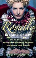 Brand Yourself Royally in 8 Simple Steps
