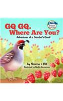 GQ Gq. Where Are You? Adventures of a Gambel's Quail