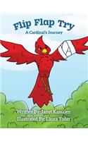 Flip Flap Try . . . A Cardinal's Journey