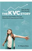 Non-Profit/Pro-Growth -- The KVC Story