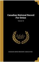 Canadian National Record For Swine; Volume 18