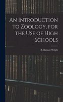 Introduction to Zoology, for the Use of High Schools