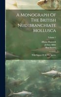 Monograph Of The British Nudibranchiate Mollusca