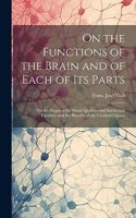 On the Functions of the Brain and of Each of Its Parts