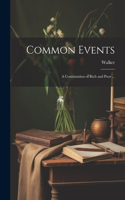 Common Events: A Continuation of Rich and Poor ...