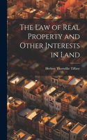 Law of Real Property and Other Interests in Land