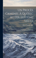 Procès Criminel À Québec Au Dix-Septième Siècle