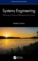 Systems Engineering: Influencing Our Planet and Reengineering Our Actions