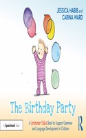 Birthday Party: A Grammar Tales Book to Support Grammar and Language Development in Children