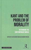 Kant and the Problem of Morality: Rethinking the Contemporary World