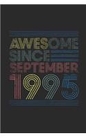 Awesome Since September 1995: Dotted Bullet Journal (6 X 9 -120 Pages) for Birthday Gift Idea