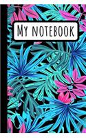 My Notebook: Leaves Notebook, Tropical Palm banana Plant Leaf Journal, Daily Journal, Composition Book Journal, College Ruled Paper, 6 x 9 inches