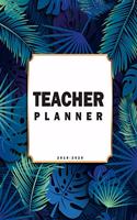 Teacher Planner 2019-2020: Academic Lesson Planner For Teacher (July 2019 Through June 2020) - Weekly and Monthly Planner
