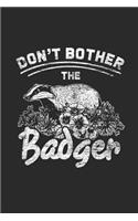 Don't Bother The Badger