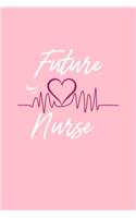 Future Nurse: Lined Journal - Future Nurse Heartbeat Black Fun-ny Nursing Nurse Gift - Pink Ruled Diary, Prayer, Gratitude, Writing, Travel, Notebook For Men Wome