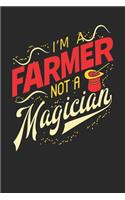 I'm A Farmer Not A Magician: Farmer Notebook Farmer Journal 110 White Blank Paper Pages 6 x 9 Handlettering Logbook