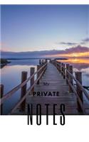 My Private Notes: 150 pages, half college ruled/half blank, hardy matte cover finish.