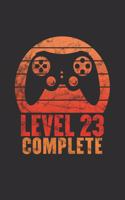 Level 23 Complete: Blank lined journal 100 page 6 x 9 gaming birthday gift for students, boys or men to jot down his ideas and notes