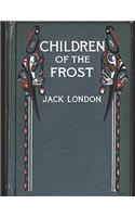 The Children Of the Forst: A Fantastic Story of Action & Adventure (Annotated) By Jack London.
